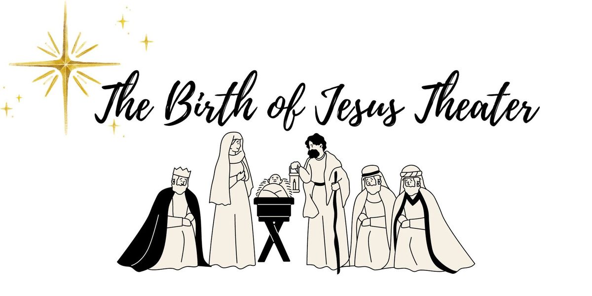 The Birth of Jesus Theater