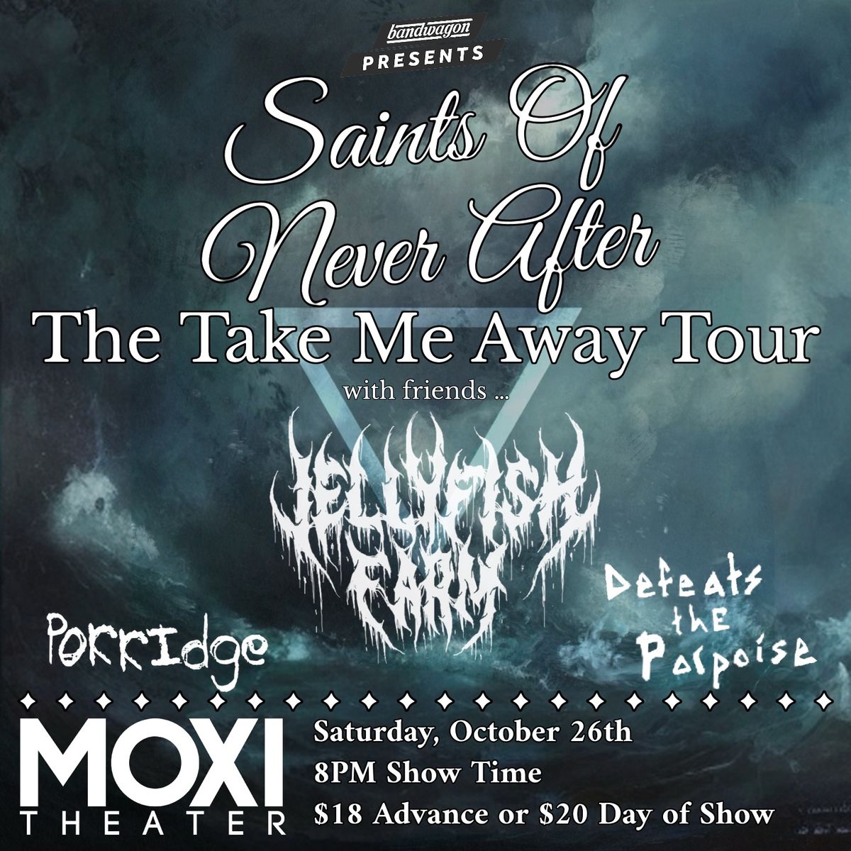 Saints Of Never After and friends at The Moxi Theater