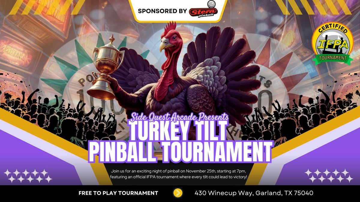 Side Quest Arcade Turkey Tilt Pinball Tournament 