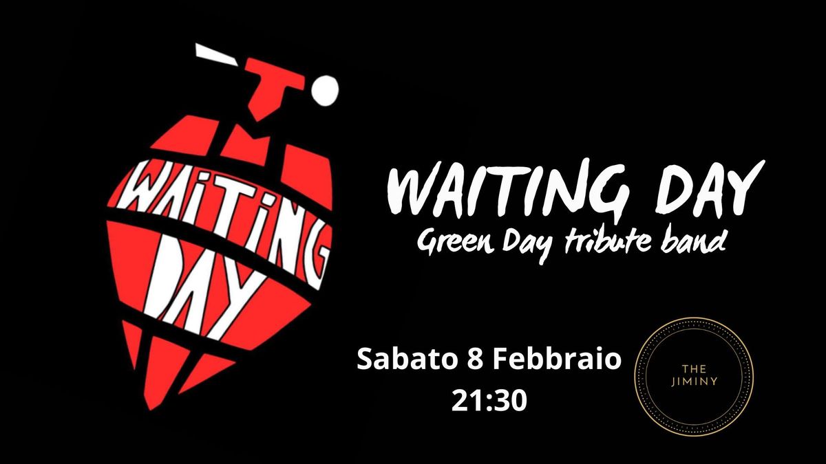 WAITING DAY - GREEN DAY TRIBUTE @ The Jiminy