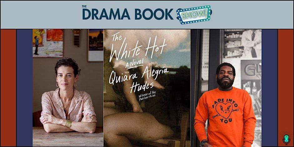 The White Hot- with Quiara Alegria Hudes and Hanif Abdurraqib