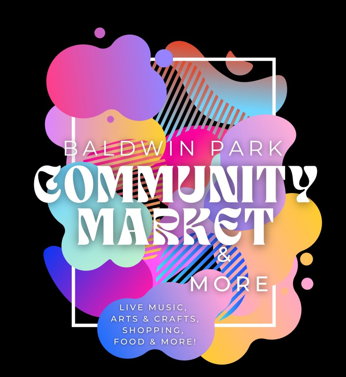 Baldwin Park Community Market-February 15th