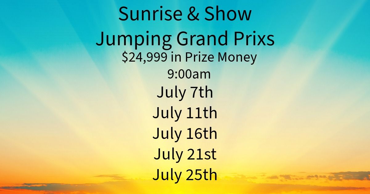 Sunrise and Show Jumping $24,999 Grand Prix