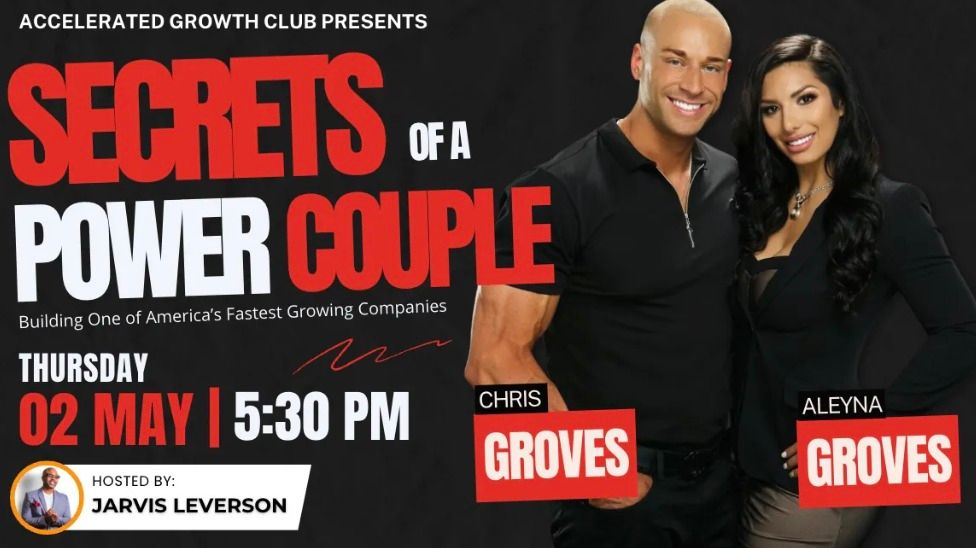 Secrets Of A Power Couple with Chris and Aleyna Groves