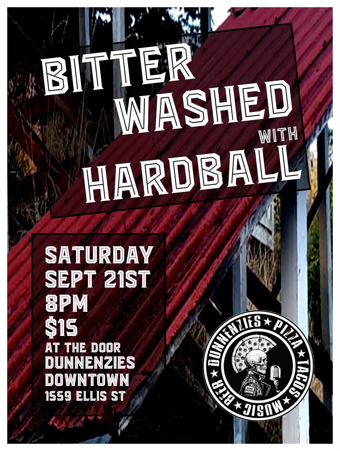 Bitter Washed with Hardball at Dunnenzis Downtown 