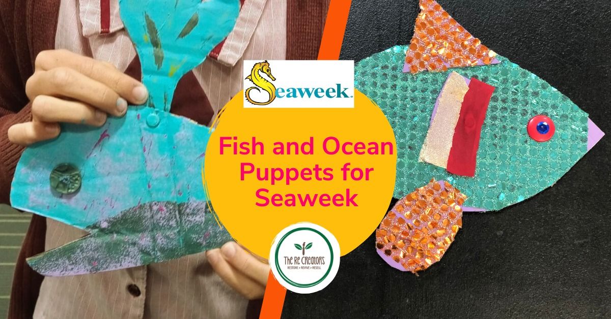 Fish and Ocean Puppets for Seaweek, Botany Library Sat. 8 March 3pm-5pm