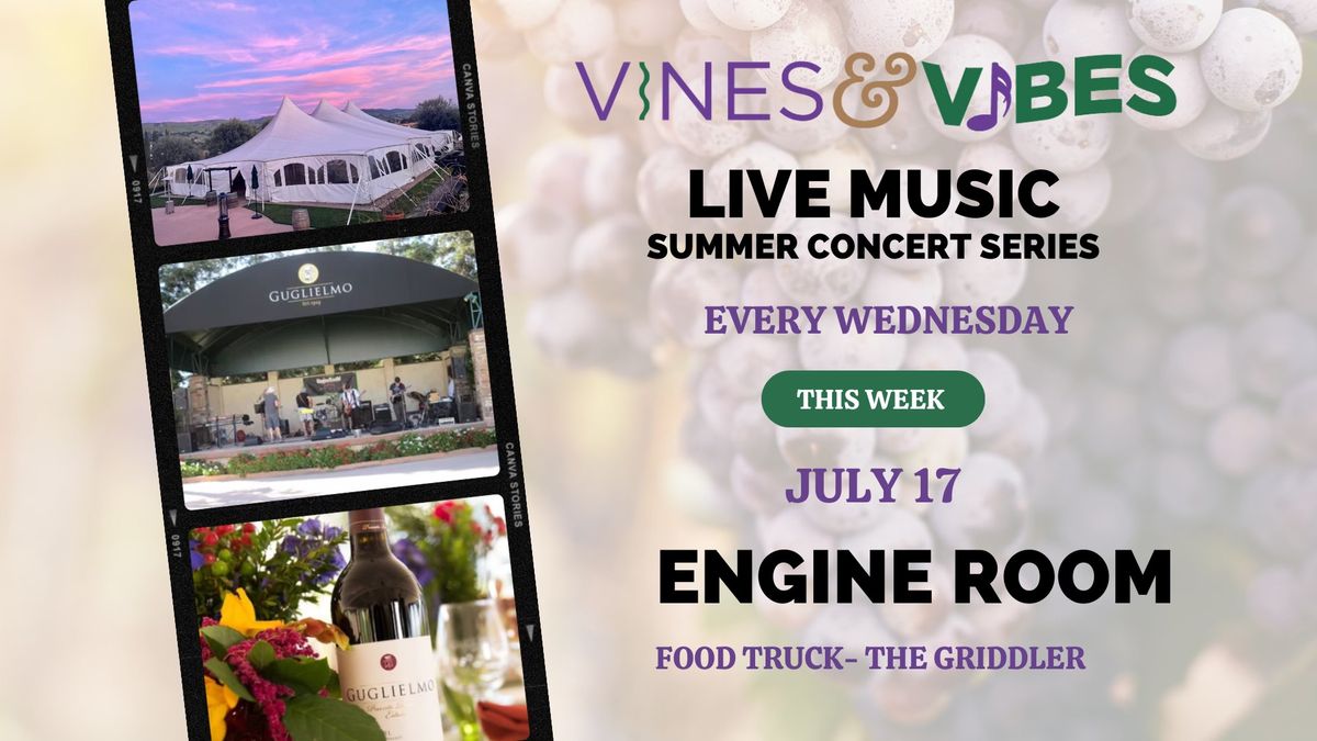 Vines & Vibes Summer Concert Series with Engine Room