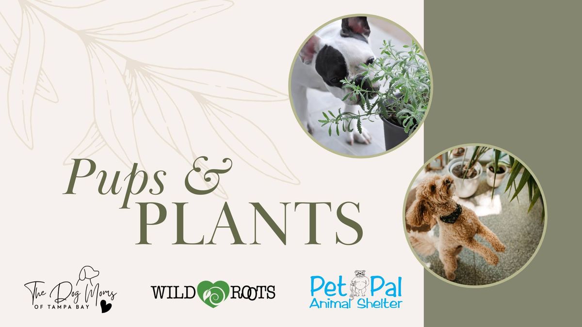 Pups & Plants Workshop