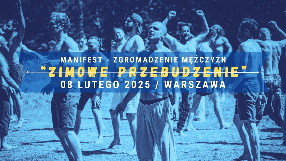 Zgromadzenie M\u0119\u017cczyzn - MANiFEST - "Zimowe Przebudzenie"