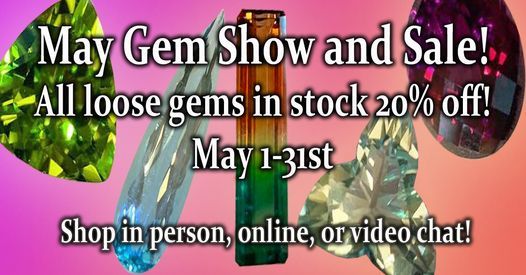 All of May Gemstone sale and Gem Show! Gems from all over the world all 20% off!