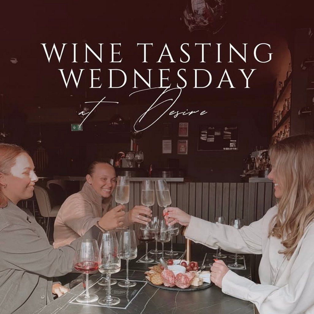 Wine tasting Wednesday @ Desire