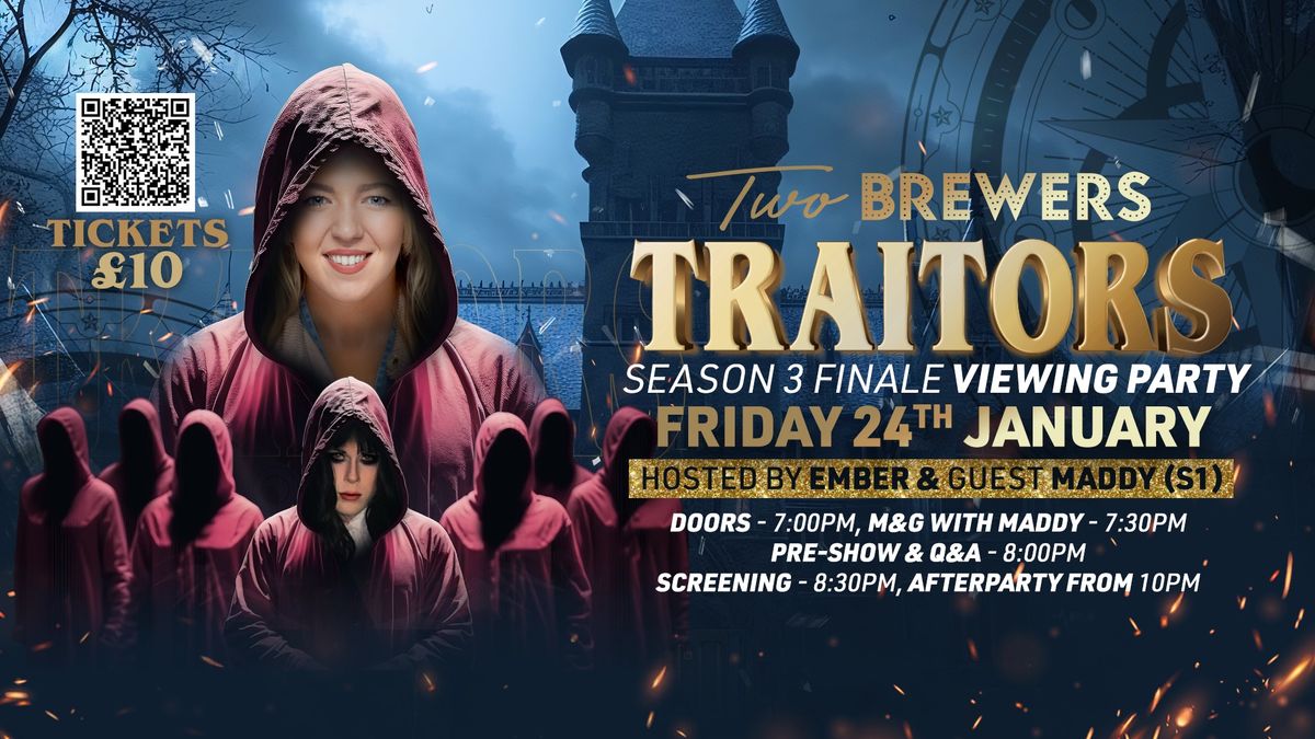 Traitors Season 3 Finale Viewing Party with Maddy Smedley