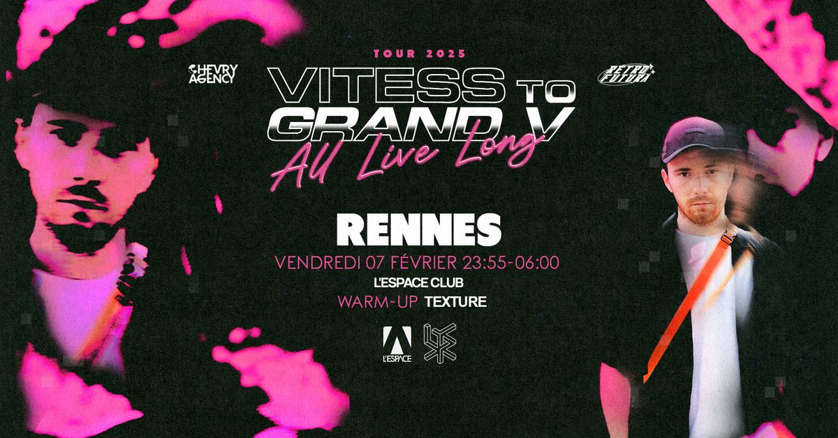 Vitess to Grand V All Live Long \u00e0 L'Espace Club, Rennes