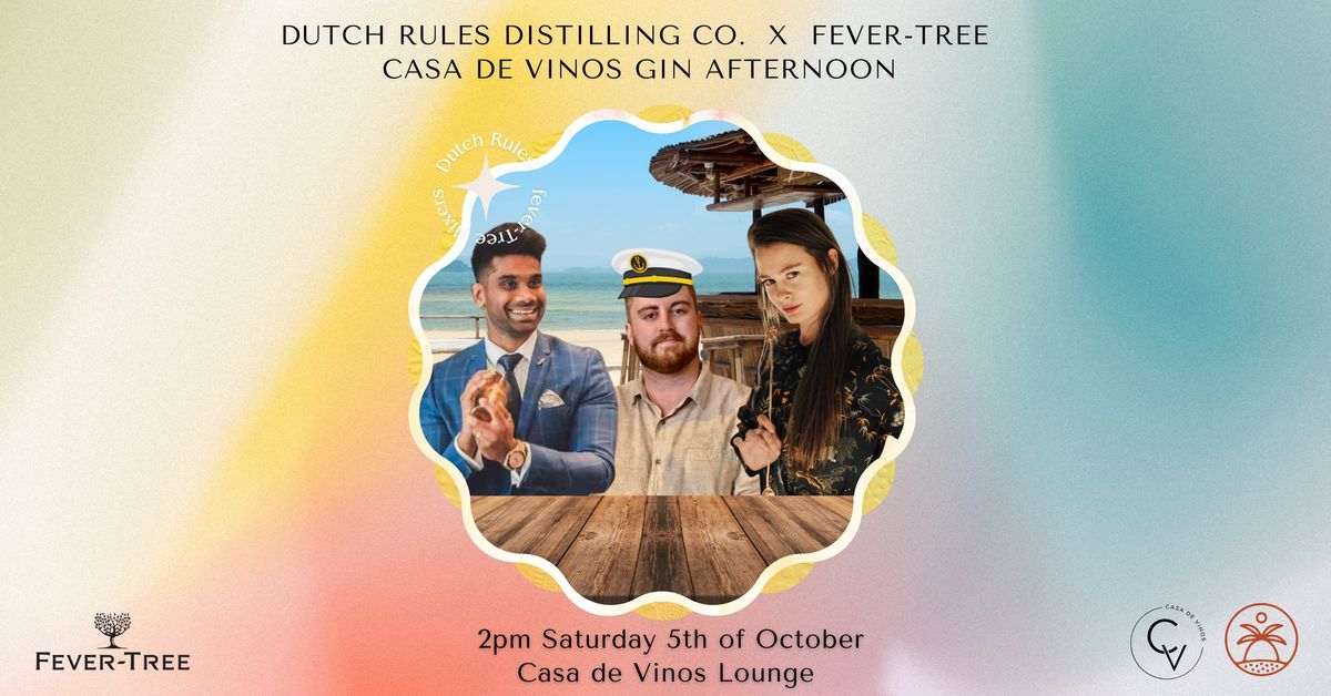 Dutch Rules Distilling Co. x Fever-Tree Casa de Vinos Gin Afternoon