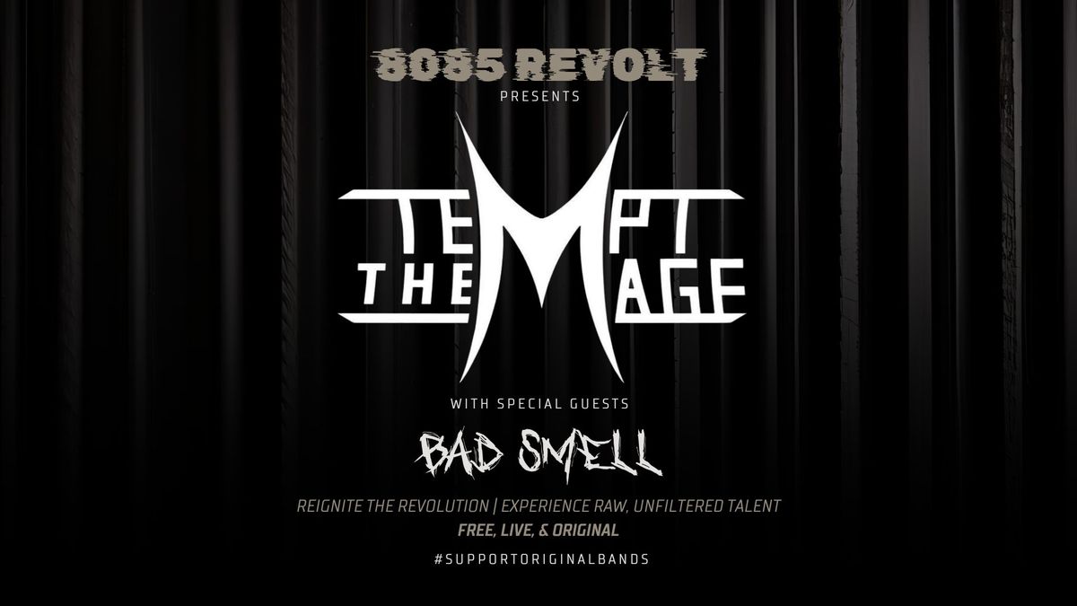 TEMPT THE MAGE + BAD SMELL [8085 REVOLT] #SupportOriginalBands