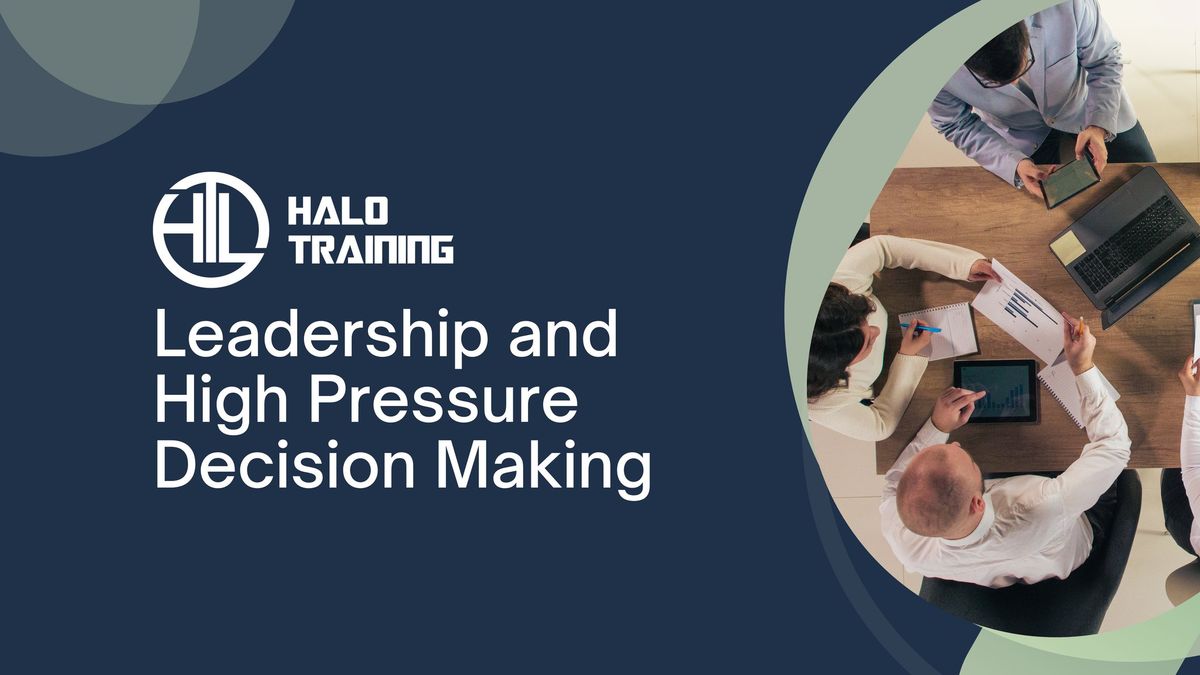 Leadership and High Pressure Decision Making