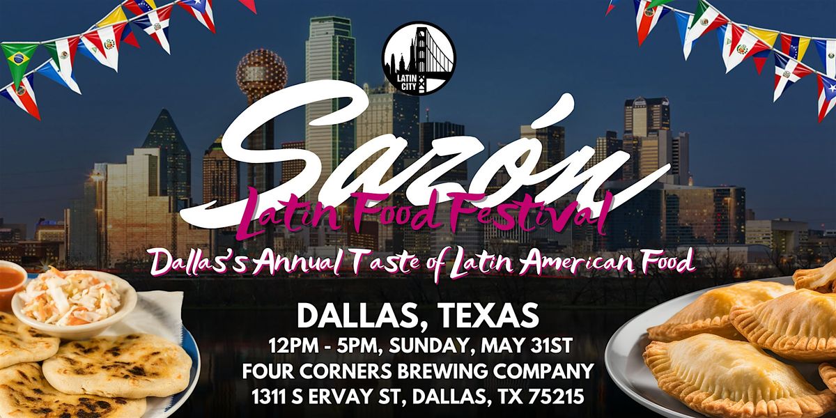 Saz\u00f3n Latin Food Festival 2026: Dallas\u2019s Taste of Latin American Food