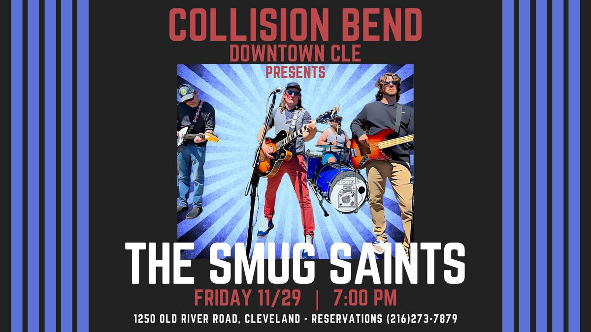 Smug Saints at Collision Bend CLE