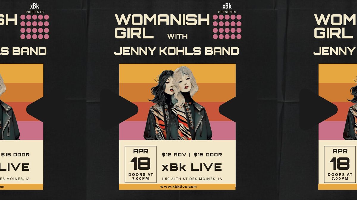 Womanish Girl w\/ Jenny Kohls Band