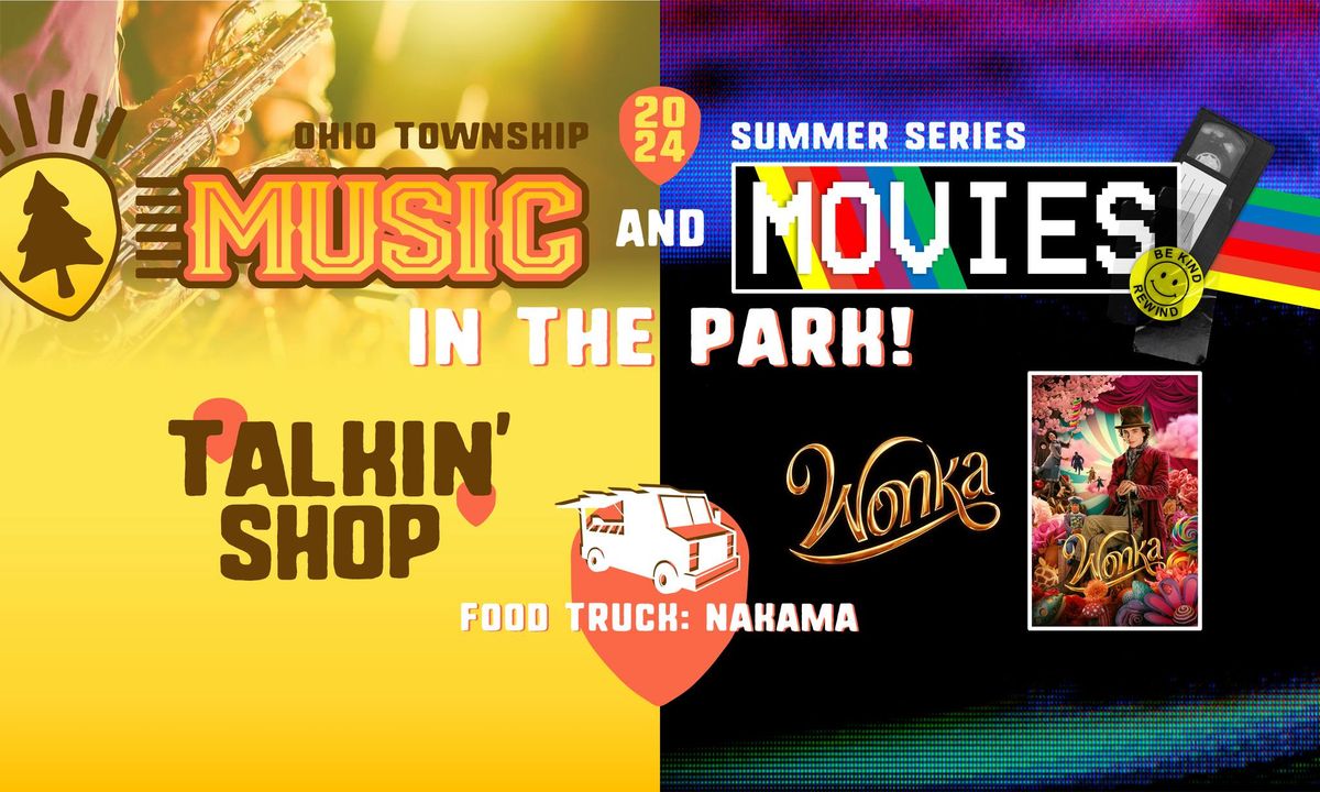 Music & Movie in the Park + Food Truck! (Talkin' Shop | Wonka)