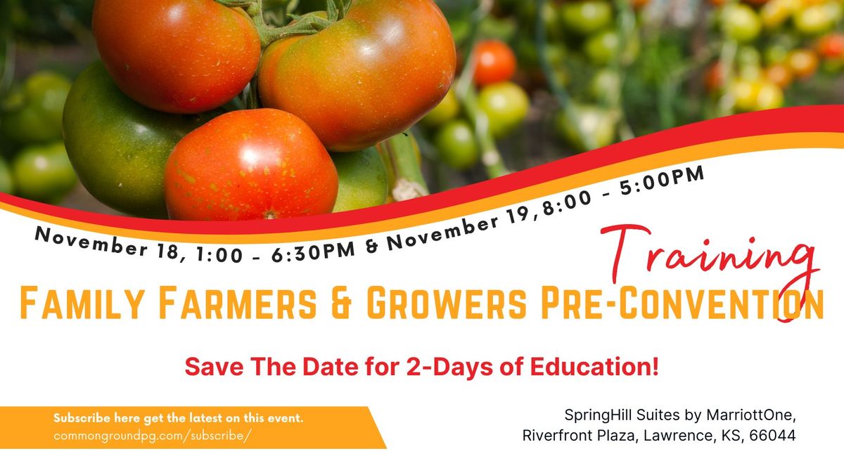 Family Farmers & Growers Pre-Convention Training