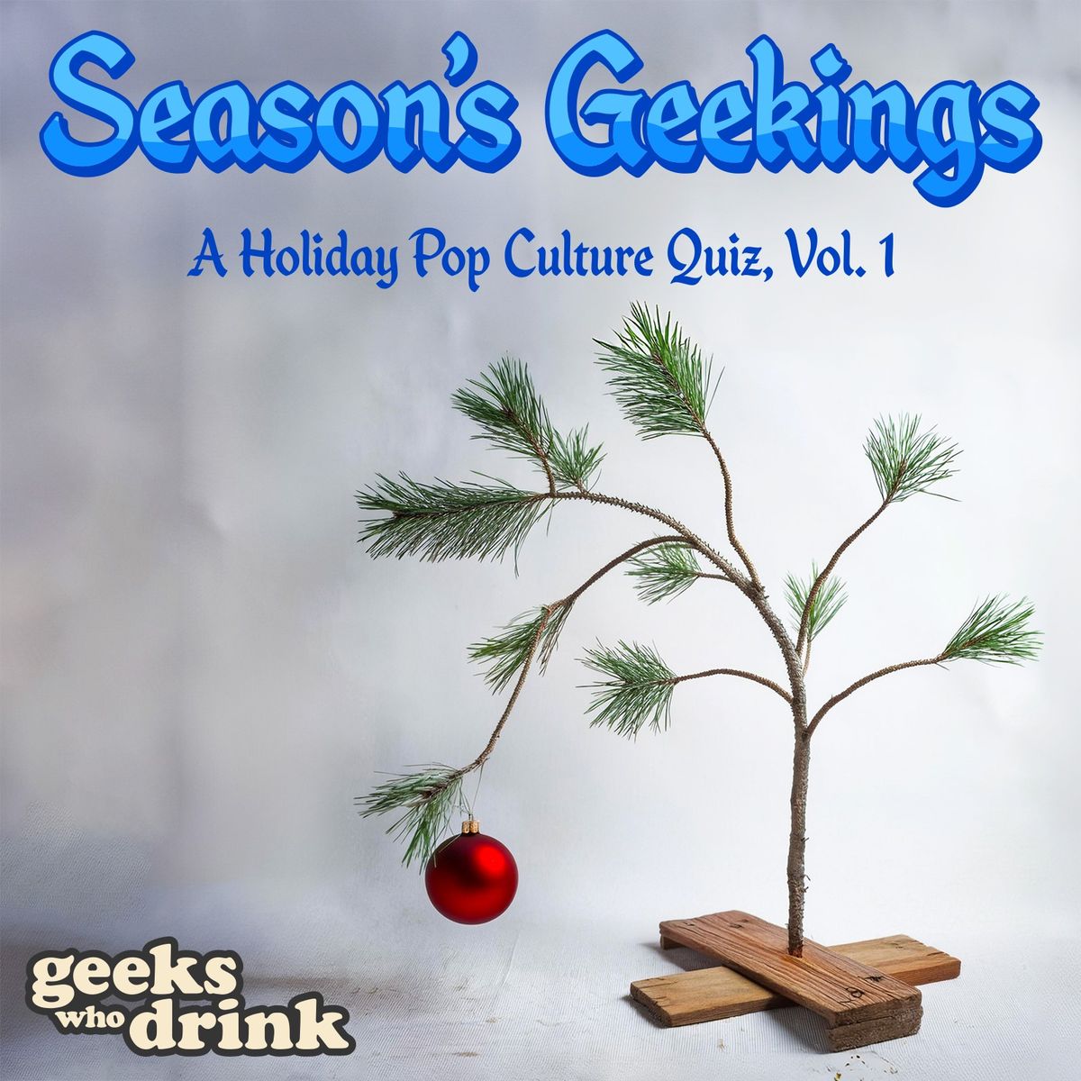 Season's Geekings - A Holiday Pop Culture Trivia Night hosted by Geeks Who Drink!