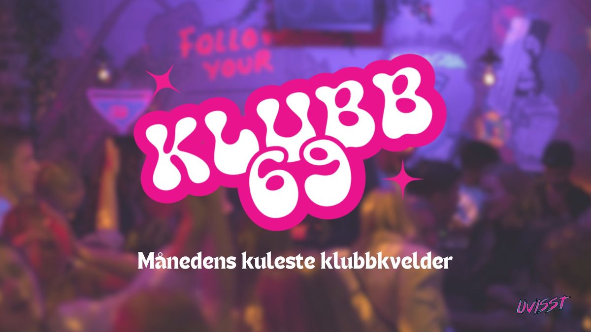 KLUBB 69 \/\/ UVISST BAR