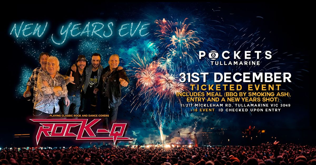 [NEW YEARS EVE]  - 4 BIG SETS WITH ROCK Q  - DINNER & SHOW