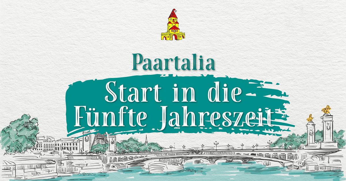 Paartalia Start in die F\u00fcnfte Jahreszeit