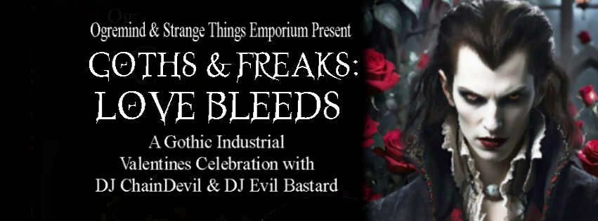 Goths & Freaks: Love Bleeds. A Goth\/Industrial Valentine! 