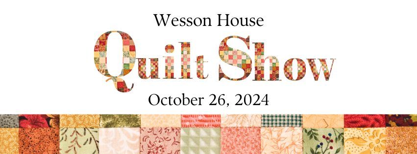 Wesson House Quilt Show