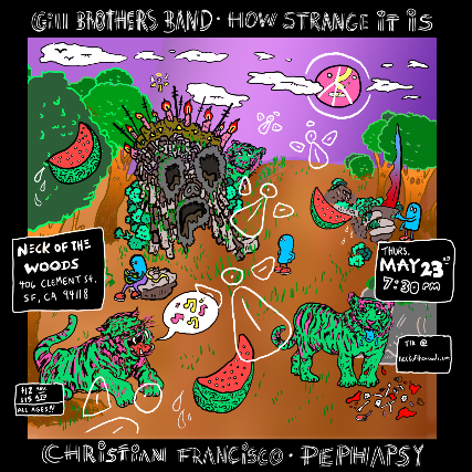 Gill Brothers Band\/ How Strange It Is\/ Christian Francisco\/ Perhapsy