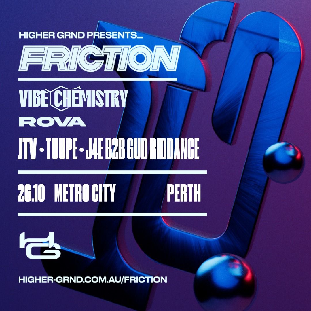 Higher Grnd Pres: Friction (UK) [PER]