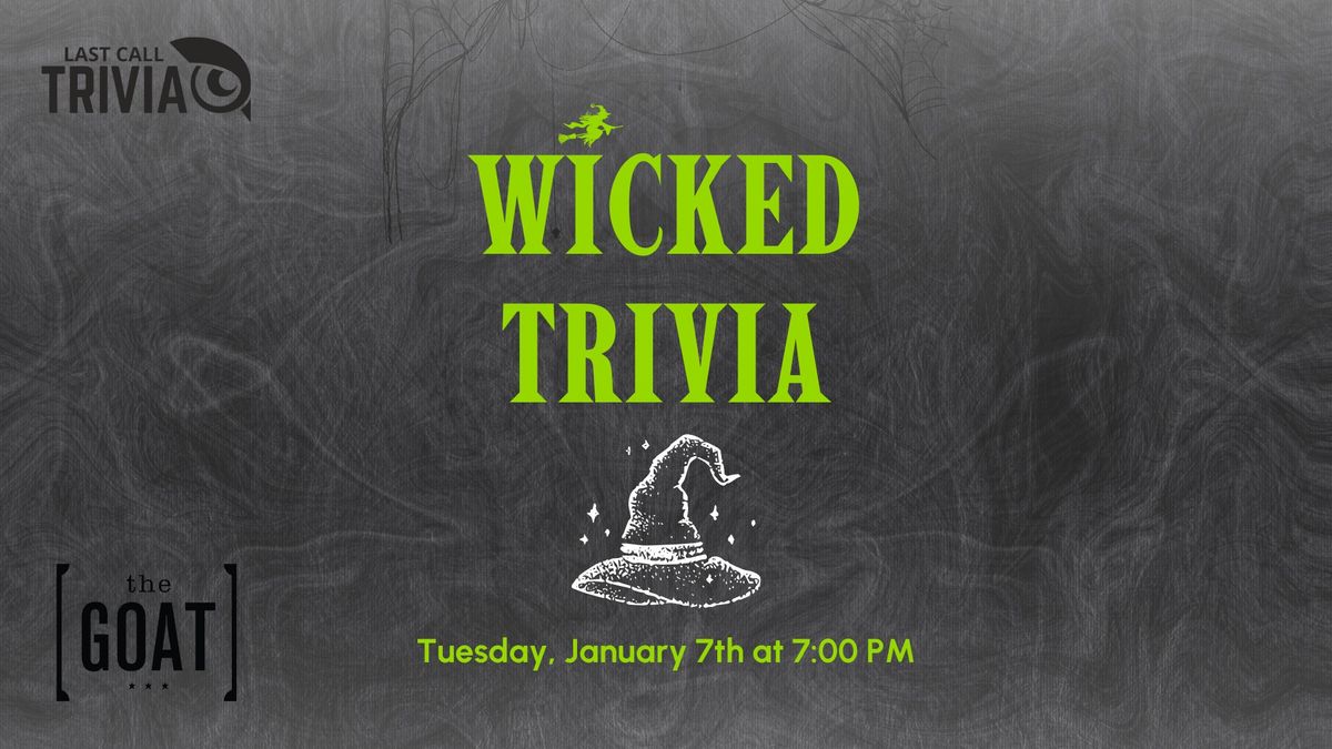 Wicked Themed Trivia at The Goat Dublin 7:00PM to 9:00PM