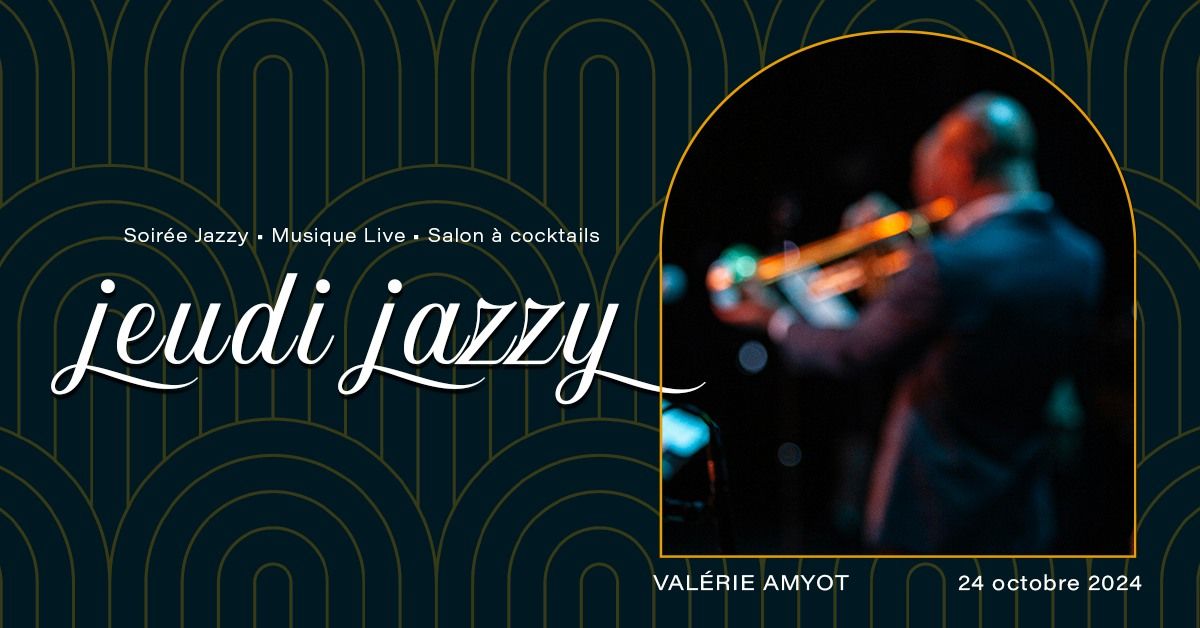 Jeudi Jazzy \u2022 Musique LIVE \u2022 Val\u00e9rie Amyot