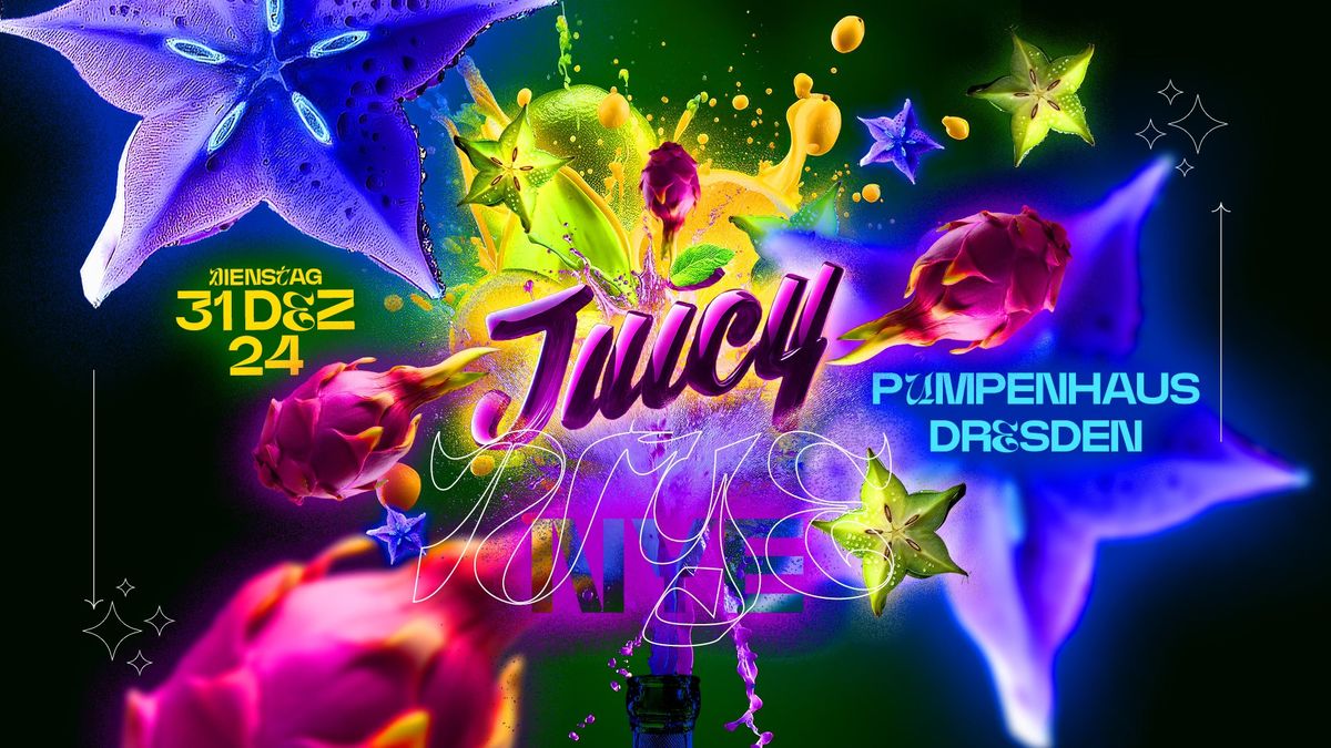 JUICY SILVESTER \u2022 PUMPENHAUS \u2022 WELCOME 2025