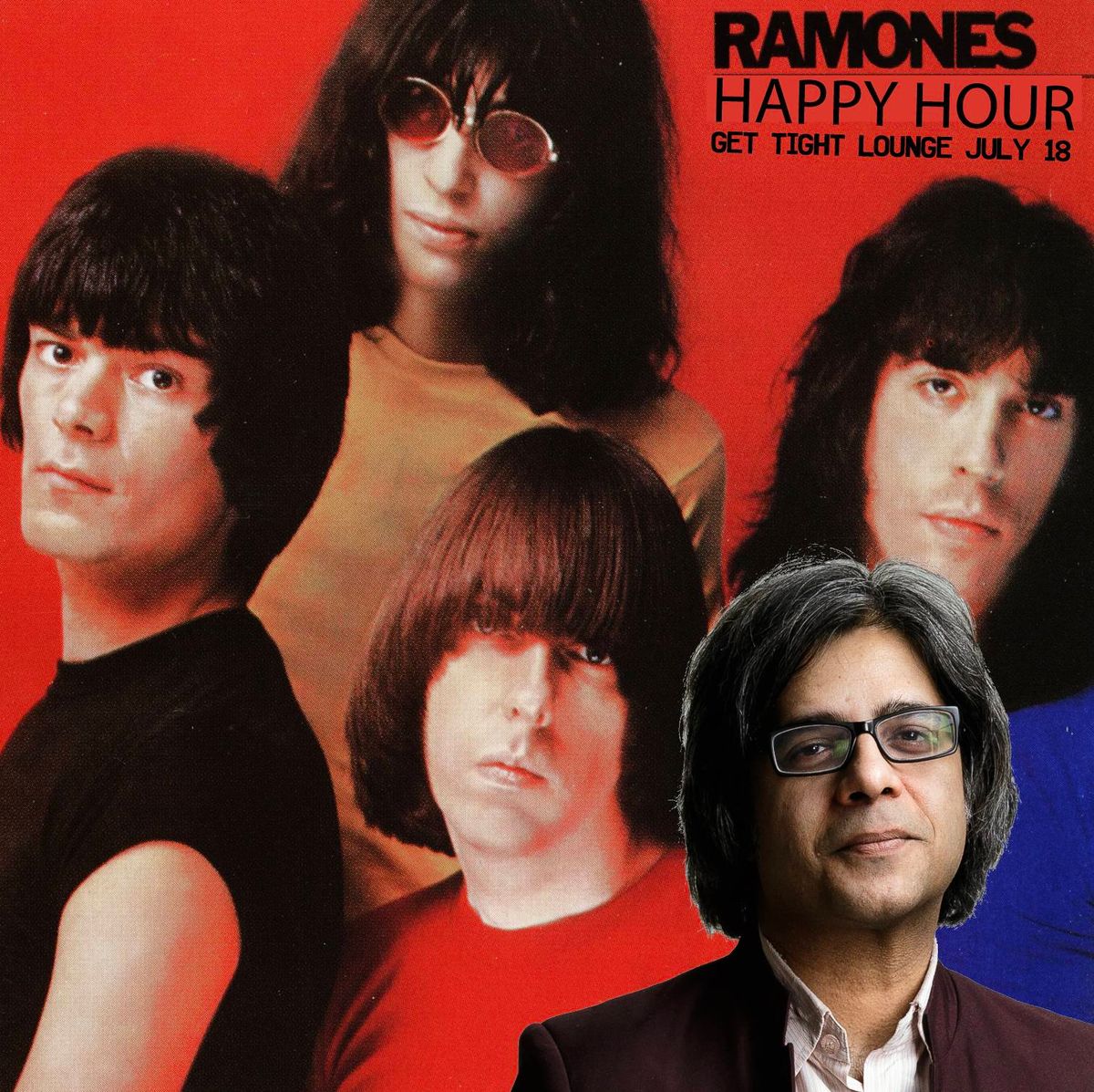Thurs July 18 Ramones Happy Hour with Prabir at Get Tight Lounge