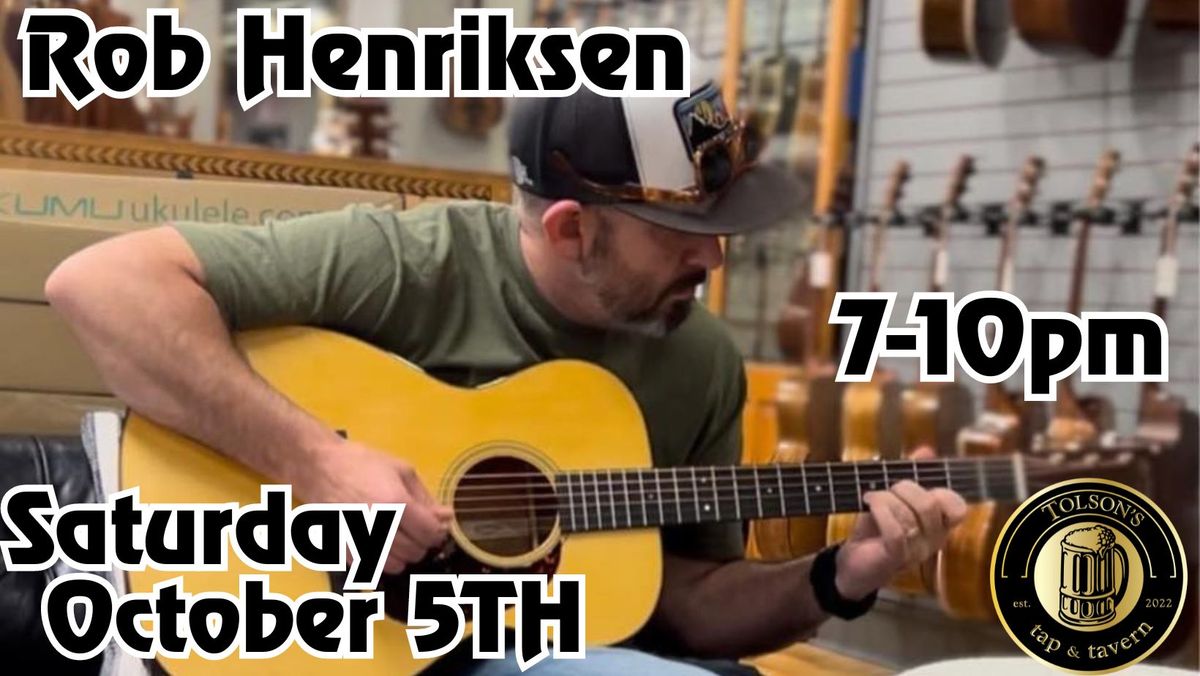 Rob Henriksen LIVE at Tolson's Tap and Tavern