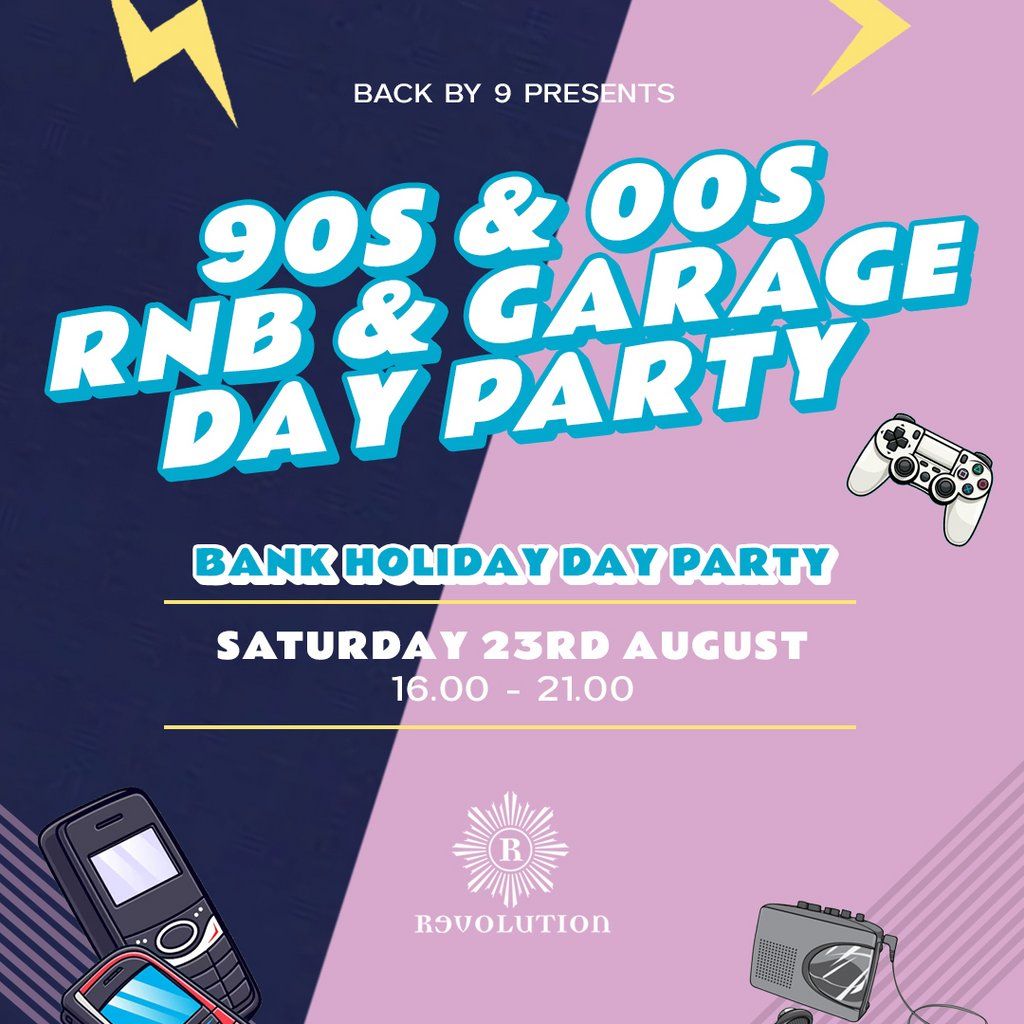 Back By 9 | 90s and 00s RnB & Garage Day Party | Revolution