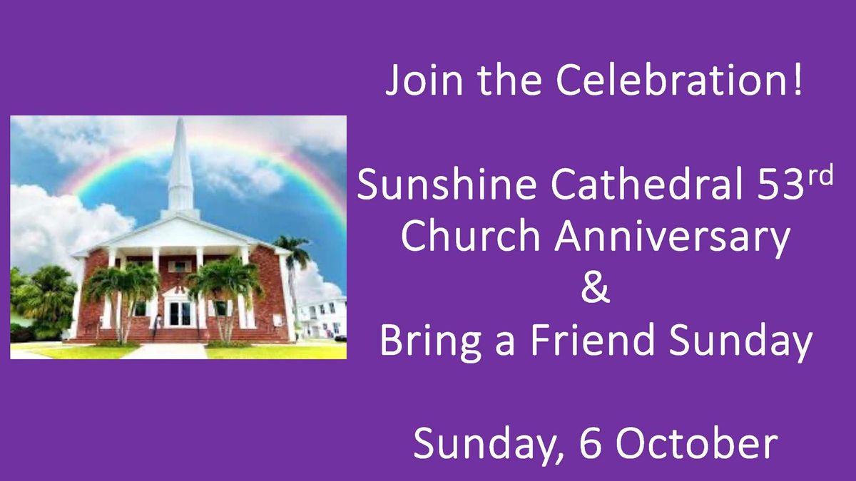 Join us for Anniversary Sunday and Bring a Friend Sunday