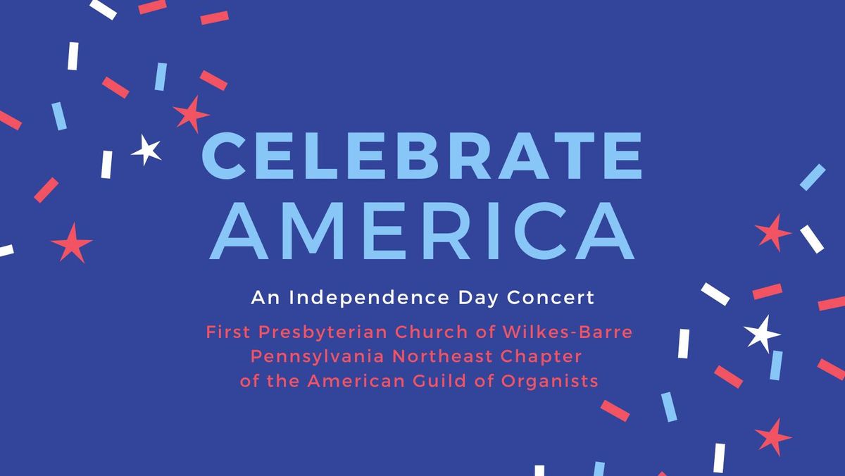 Celebrate America: An Independence Day Concert