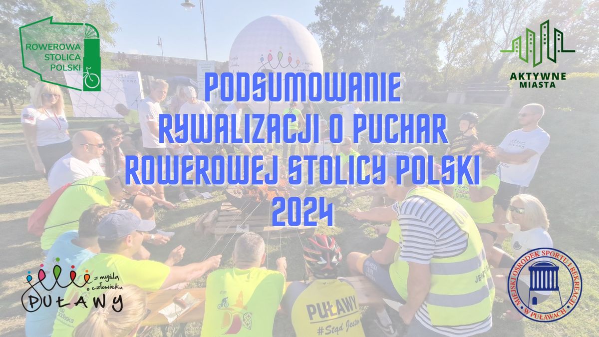 Podsumowanie rywalizacji o Puchar Rowerowej Stolicy Polski 2024 w Pu\u0142awach