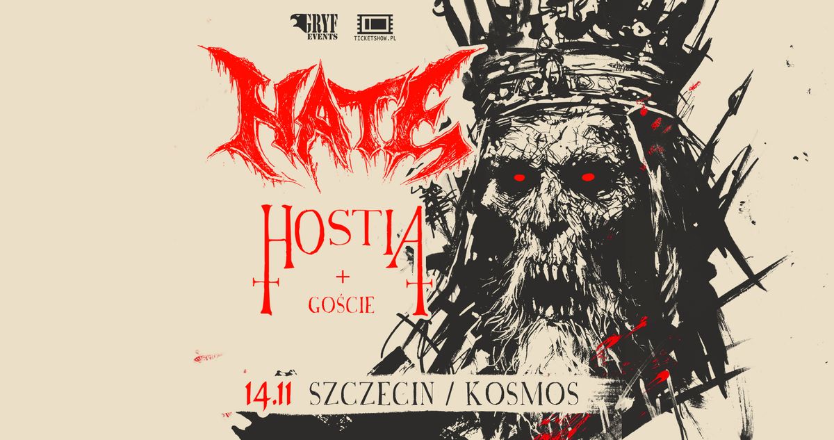 Hate \/ Hostia - 14 XI - Szczecin \/ Kosmos