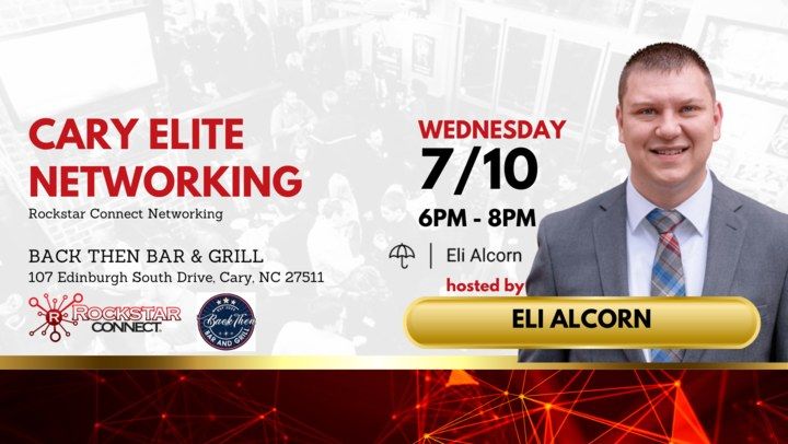 Free Cary Elite Rockstar Connect Networking Event (July)