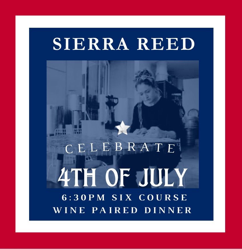 Sierra Reed Wine Dinner - 4th of July 