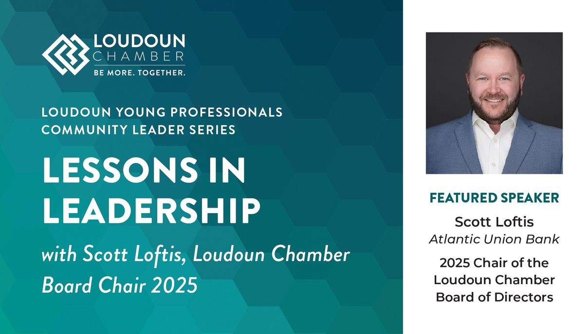 Loudoun YP Community Leader Series with 2025 Board Chair, Scott Loftis