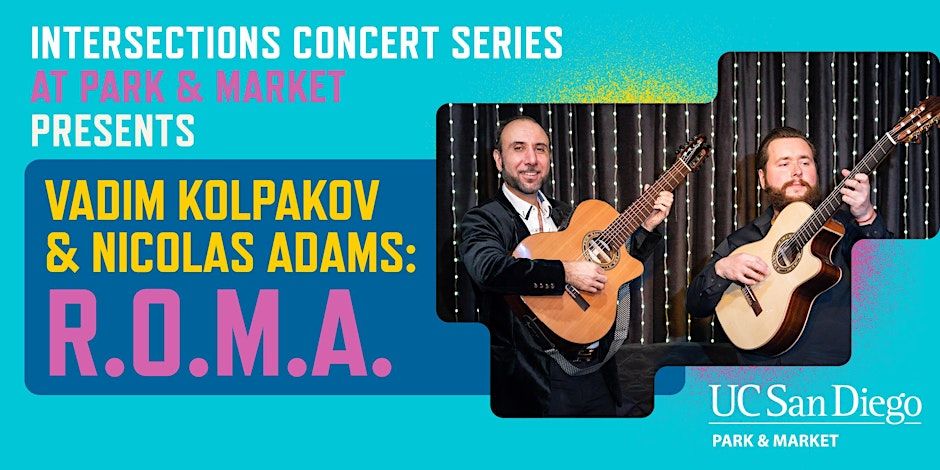 Intersections Concert Series Presents Vadim Kolpakov and Nicolas Adams: Roma Duo