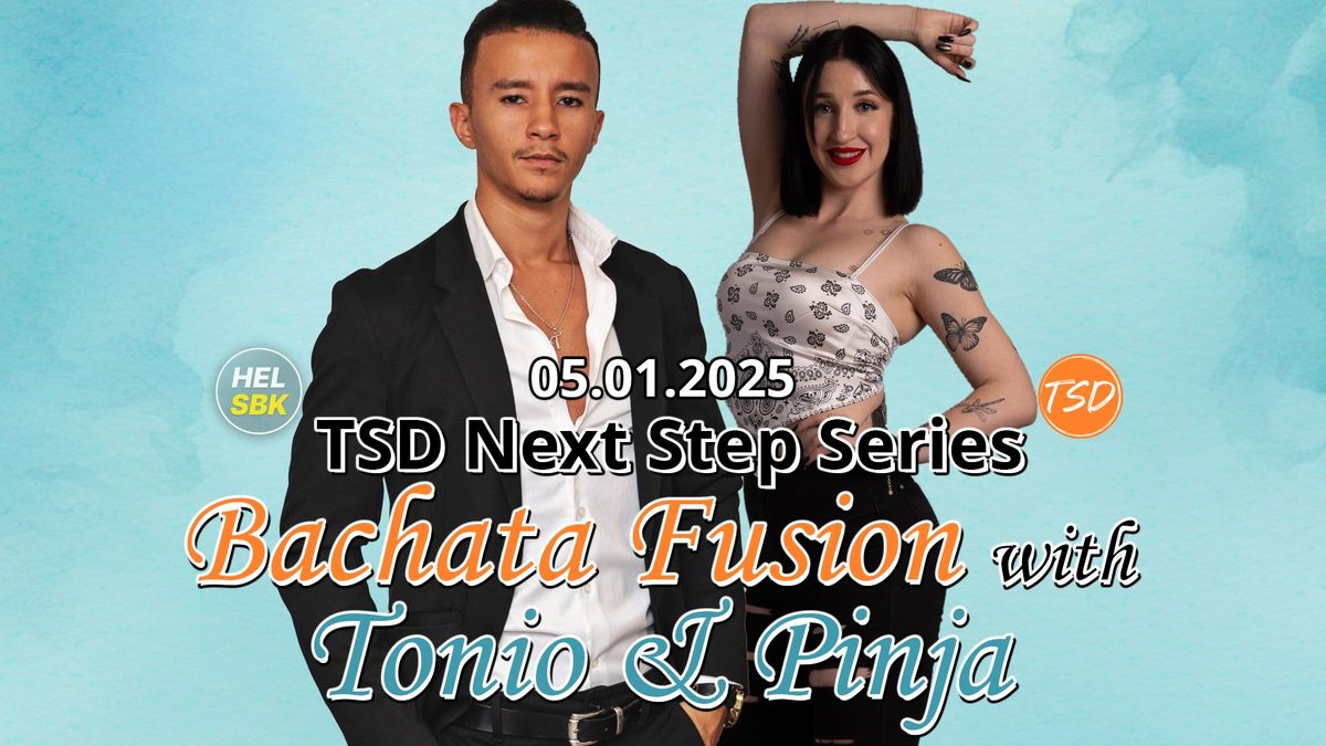 TSD Next Step Series: Bachata Fusion with Tonio & Pinja