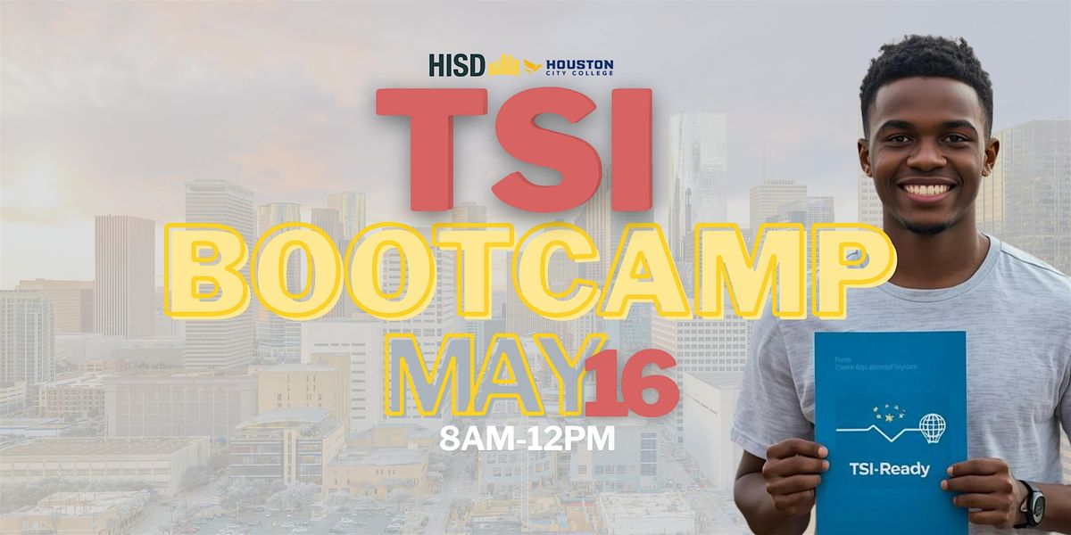 25-26 Houston ISD - TSI Bootcamp (SOUTH DIVISION)