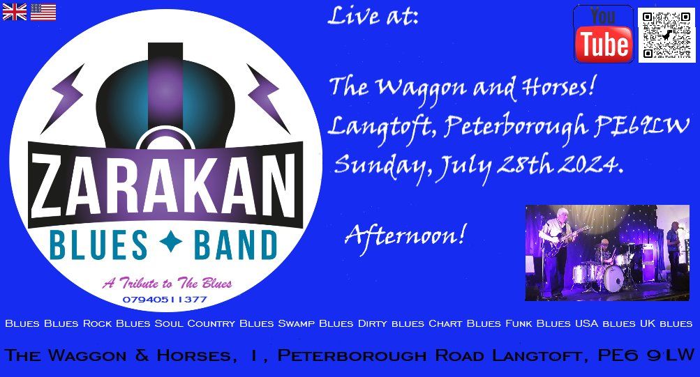 Zarakan Blues Band @ The Waggon and Horses, 1, Peterborough Road Langtoft, PE6 9LW. July 28th 2024.